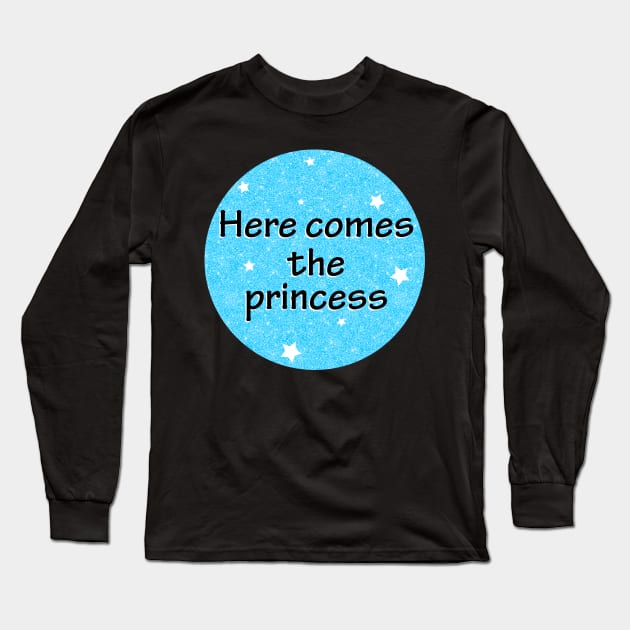 Here comes the princess Long Sleeve T-Shirt by BrightLightArts